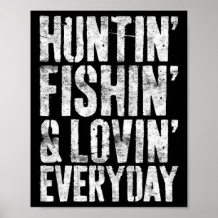 Jagen Fischen Liebe jeden Tag Jäger Fischer Poster