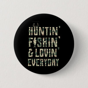 Jagen Fischen Liebe jeden Tag Shirt Button