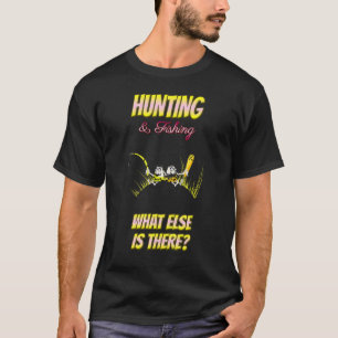 Jagen & Fischen Was Sonst Sarkastisch T-Shirt