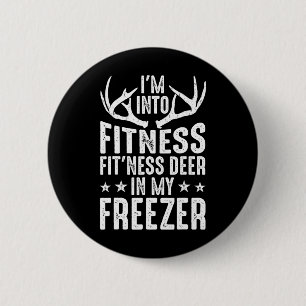 Jagen Ich bin in Fitness Deer Freezer Funny Hunter Button