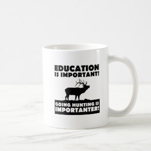 Jagen ist Wichtiger Lustiger Becher Kaffeetasse