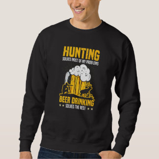 Jagen Männer löst die meisten meiner Probleme Hirs Sweatshirt