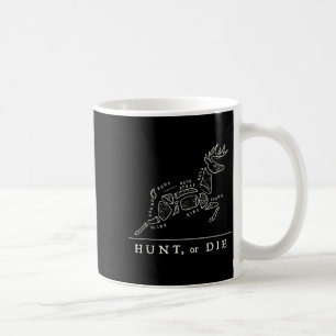 Jagen oder sterben Lustige Jagd Zitat Hirsch Metzg Kaffeetasse