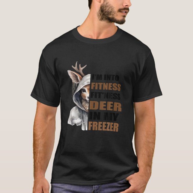 Jagen Shirt I m In Fitness Deer Freezer Funny (Vorderseite)