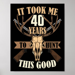 Jäger 40. Geburtstag Jahre alter Hirschjagd Stag Poster