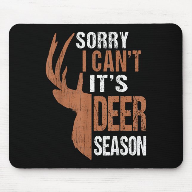 Jägergeschenk Sorry Hirsche Saison Funny Hunter Va Mousepad (Vorne)