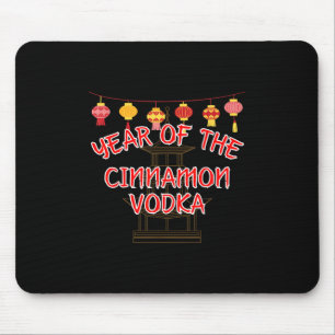 Jahr der Cinnamon Vodka - Funny Chinese New Yea Mousepad
