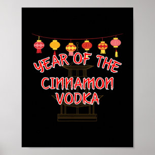 Jahr der Cinnamon Vodka - Funny Chinese New Yea Poster