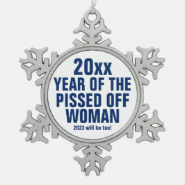 Jahr der "Pissed Off Woman Snowflake" Schneeflocken Zinn-Ornament