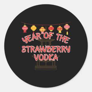 Jahr der Strawberry Vodka - Funny Chinese New Y Runder Aufkleber