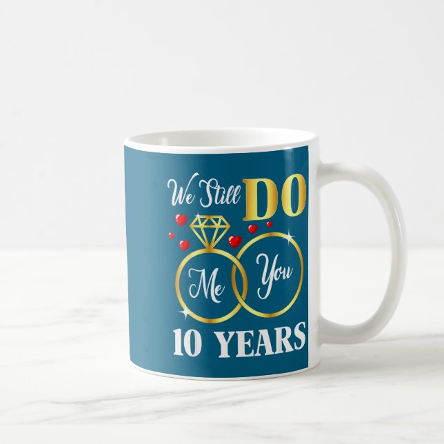 Jahre noch 10 Ehe 10. Hochzeit Kaffeetasse (Rechts)
