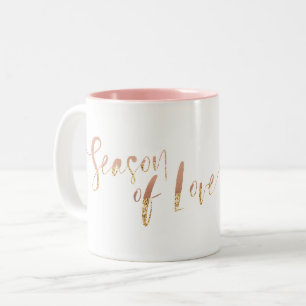 Jahreszeit der Liebe   Stilvolle Pink Gold Script  Zweifarbige Tasse