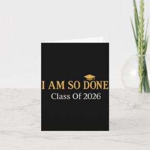 Jahrgang 2026 ich bin so fertig mit der Abschlussf Karte