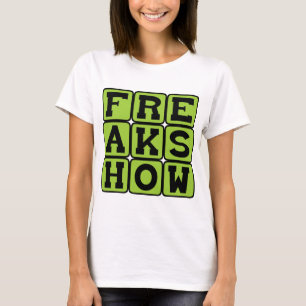 Jahrmarktsattraktion, Freakshow T-Shirt