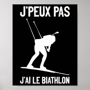 J'ai Biathlon Wintersport Langlauf Poster