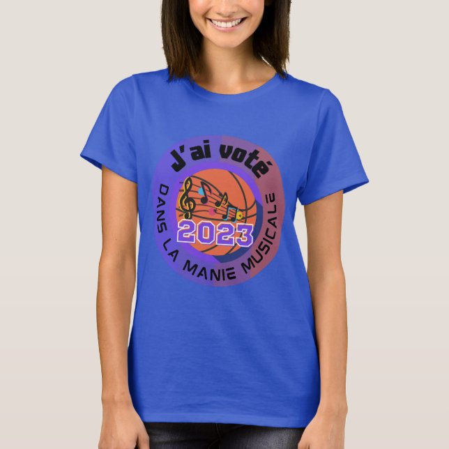 J'ai voté 2023 Manie Musicale Officiel T - Shirt (Vorderseite)