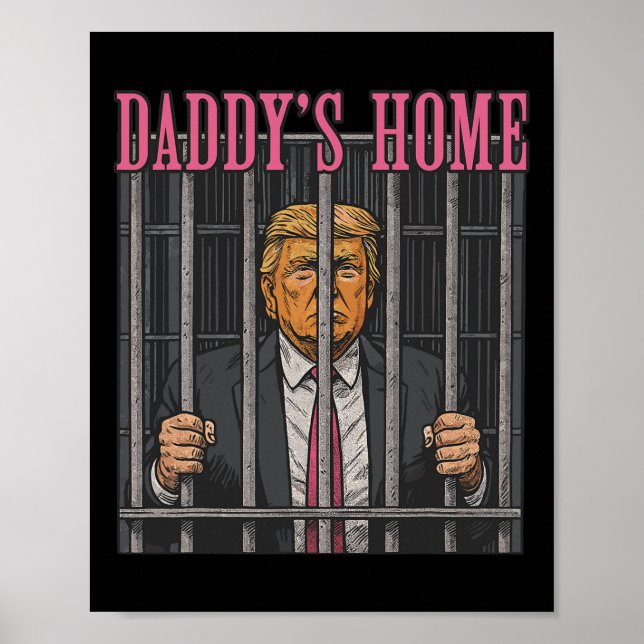 Jailed Leader Humor Statement Daddy's Home Anti Tr Poster (Vorne)