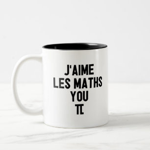 J'AIME LES MATH, YOU-PI ! (prof., école) Zweifarbige Tasse