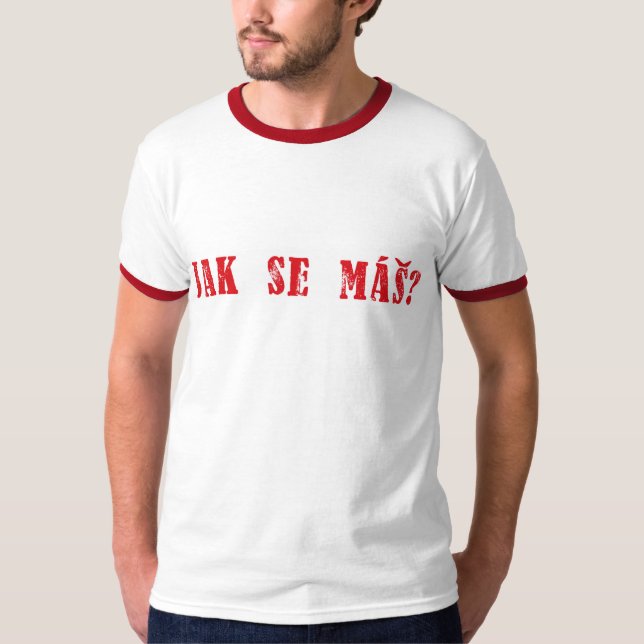 Jak Se máš?  Tschechischer Gruß - Jak Se mas? T-Shirt (Vorderseite)