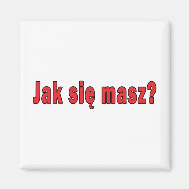 jak sie masz? - Wie sind Sie Magnet (Vorne)