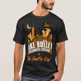 Jake Bullet Cybernautic Division ist The Traffic C T-Shirt