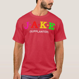Jake Supplanter T-Shirt