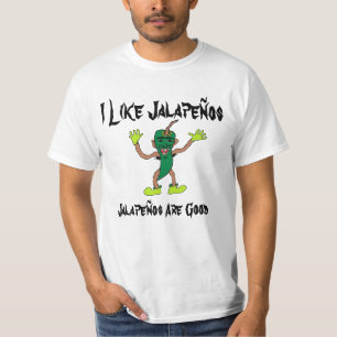 Jalapenos sind gut! T-Shirt