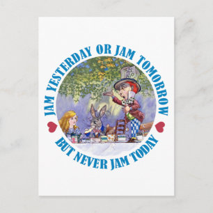 Jam gestern, Jam Tomorrow, aber nie Jam Today! Postkarte
