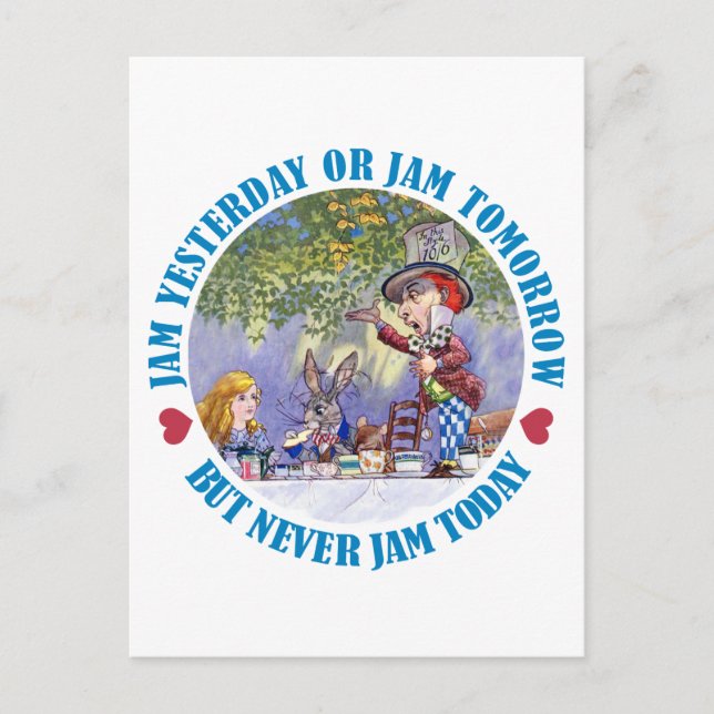 Jam gestern, Jam Tomorrow, aber nie Jam Today! Postkarte (Vorderseite)