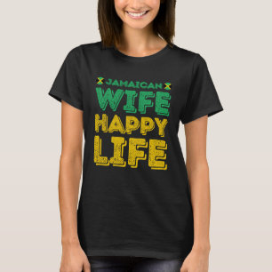 Jamaikanische Ehefrau Glückliches Leben Jamaikanis T-Shirt
