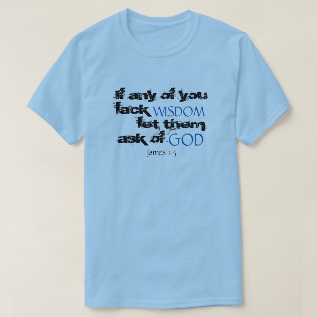 James-1:5 Scripture-Zitat-T - Shirt (Design vorne)