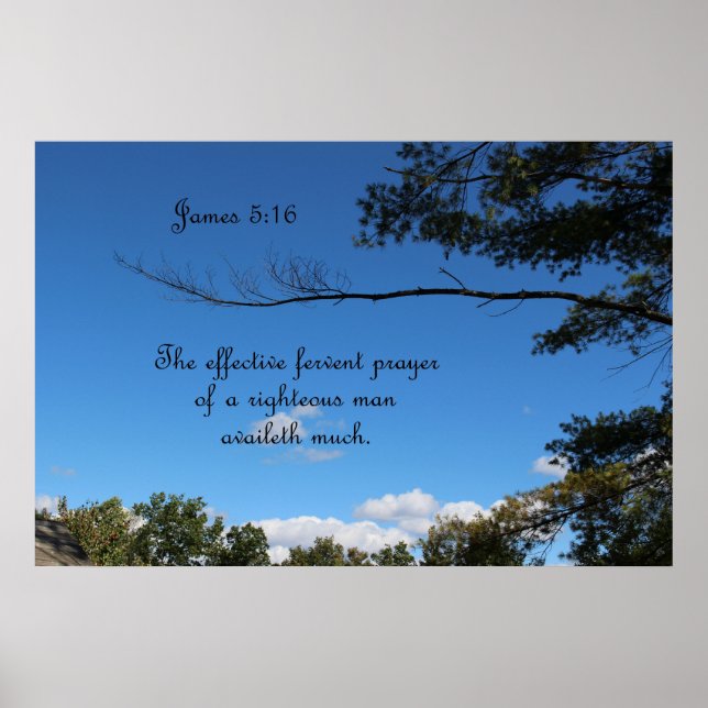 James 5:16 Das wirkungsvolle eifersüchtige Gebet e Poster (Vorne)