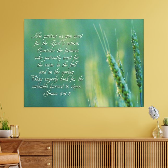 James 5:6-8 Beharrlichkeit Inspiration Leinwanddruck (Insitu (Wohnzimmer))