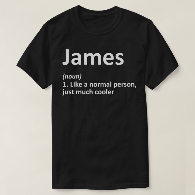 JAMES Definition Personalisiert Name Funny Birthda T-Shirt (Design vorne)