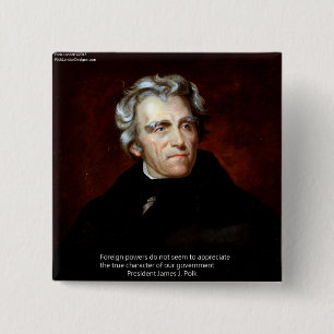 James K Polk und Zitat Button