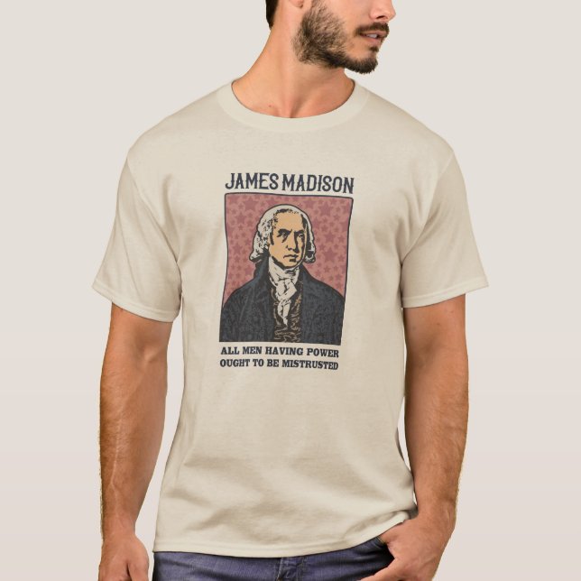 James Madison - 4. Präsident - Zitat T-Shirt (Vorderseite)