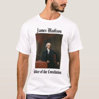 james_madison_by_gilbert_stuart, James Madison,… T-Shirt