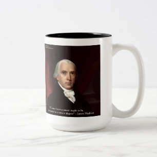 James Madison "Misstraue der Macht" Weisheitszitat Zweifarbige Tasse