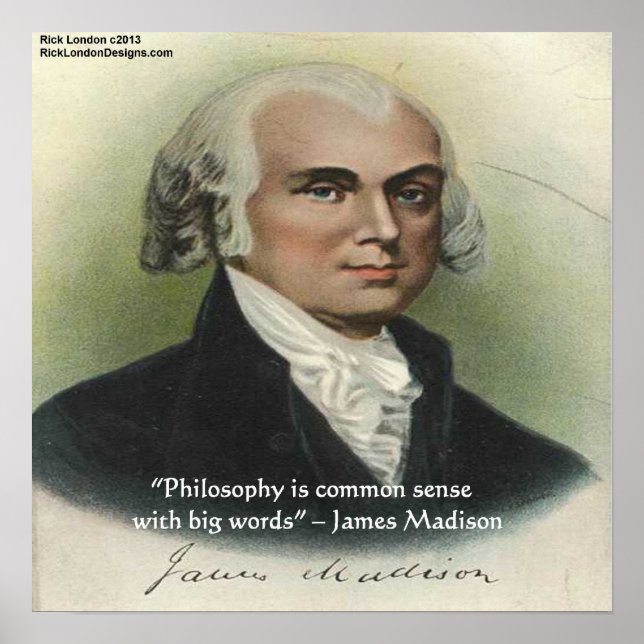 James Madison Philosophie/Zitat-Poster des gesunde Poster (Vorne)