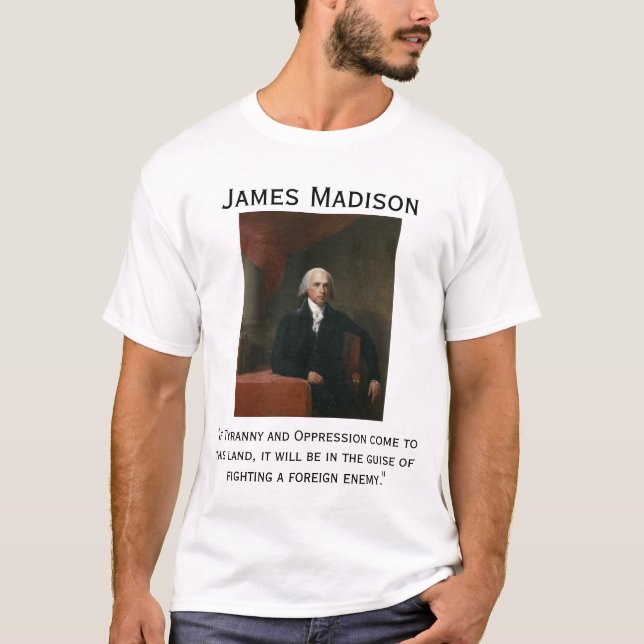 James Madison über Tyranny T-Shirt (Vorderseite)