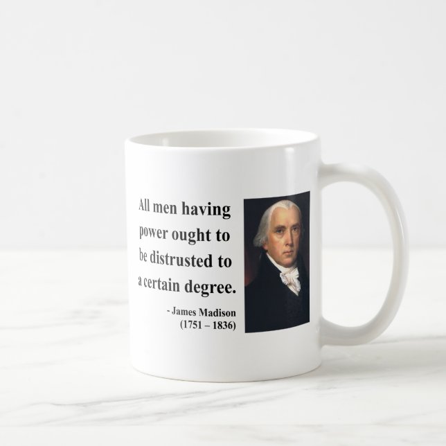 James Madison-Zitat 1b Kaffeetasse (Rechts)