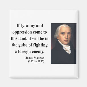 James Madison-Zitat 2b Magnet