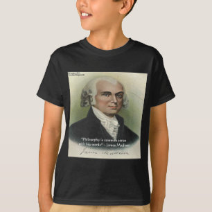 James Madison Zitat "Philosophie/gesunder Menschen T-Shirt