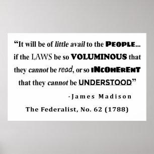 James Madison Zitat von der Federalist, Nr. 62 Poster