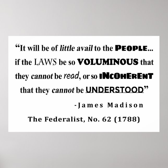James Madison Zitat von der Federalist, Nr. 62 Poster (Vorne)