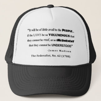 James Madison Zitat von der Federalist, Nr. 62 Truckerkappe