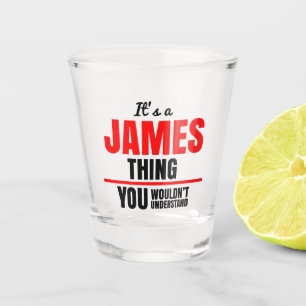 James, was du nicht verstehen würdest schnapsglas
