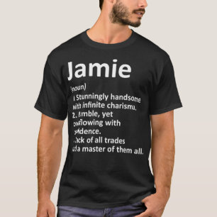 JAMIE Definition Personalisiert Name Funny Birthda T-Shirt