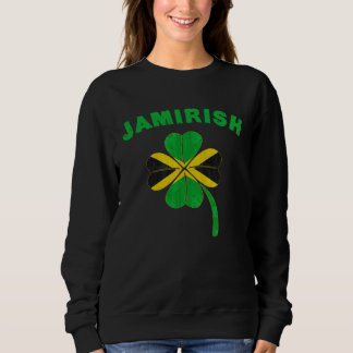 Jamirish Saint Patrick s Day Jamaikanisch Irisch Sweatshirt