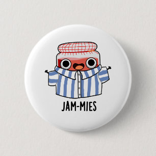 Jammies Funny Pajama Jam Pun Button